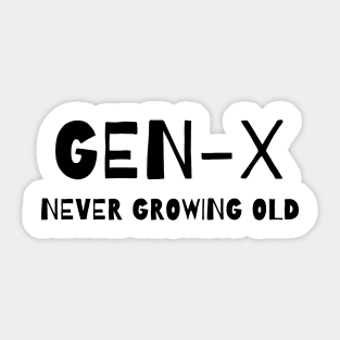 GEN-X NEVER GROWING OLD Sticker